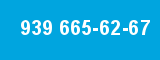 939 665-62-67